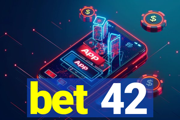 bet 42